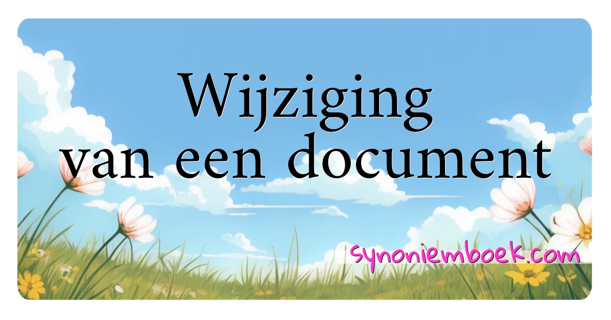 Wijziging van een document synoniemen kruiswoordraadsel betekenen uitleg en gebruik