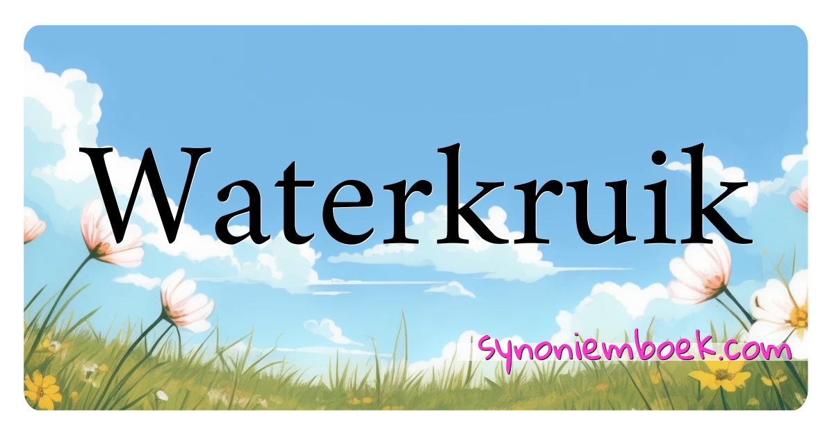 Waterkruik synoniemen kruiswoordraadsel betekenen uitleg en gebruik